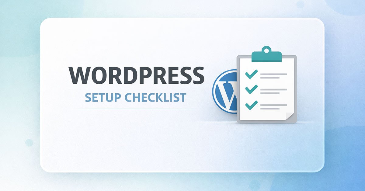 WordPress Setup Checklist Complete